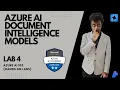 Analyze forms with custom Azure AI Document Intelligence models Lab-4 AI 102
