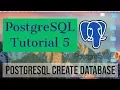 PostgreSQL Tutorial for Beginners 5 - Create a Database in PostgreSQL PostgreSQL Create Database