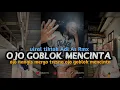 Download Lagu DJ OJO GOBLOK MENCINTA || OJO NANGIS MERGO TRESNO OJO GOBLOK MENCINTA VIRAL TIKTOK ADI AS RMX