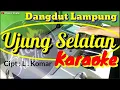 Lagu Lagu lampung ujung selatan Karaoke dangdut Cipt L Komar 2020