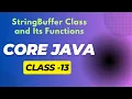 Core Java Class-13 How to Use Java StringBuffer Class and its Functions