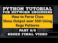How to Parse Cisco Show Output over SSH Final Part Interface Route User running Config