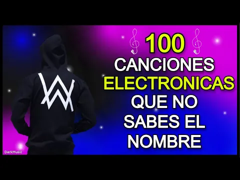 Download MP3 🔶 100 ELECTRÓNICAS QUE 🔷 HAS ESCUCHADO PERO NO SABES EL NOMBRE - 2022