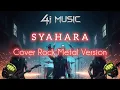 Lagu SYAHARA - COVER ROCK METAL NEW VERSION