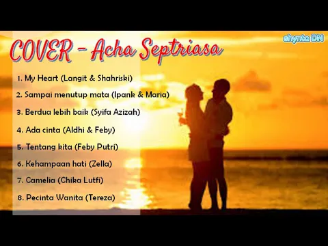 Download MP3 kumpulan lagu acha septriasa (AKUSTIK COVER)
