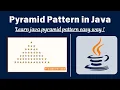 Learn Easy Way to Create Pyramid Pattern in Java - Step-by-Step Guide