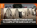 Kurdish families forced back to camps after Sare Kani attack