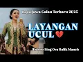 Lagu  LAYANGAN UCUL ‼️ TRESNO SING PEDHOT TALINE  | LAGU JAWA PALING SEDIH TERBARU 2025