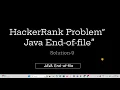 HackerRank Problem - 9 Solution Java End-of-file