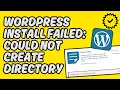 Easy Fix WordPress Installation Failed Could Not Create Directory