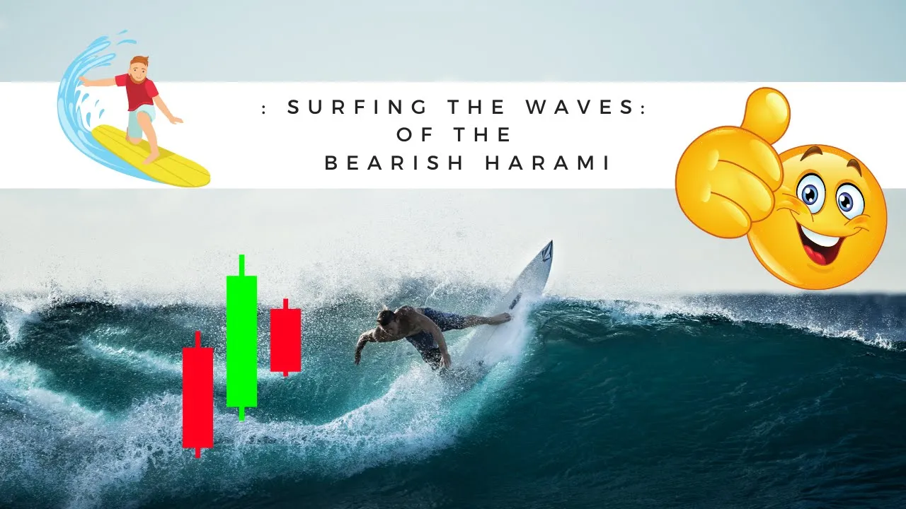 Catch the Wave With A Bearish Harami