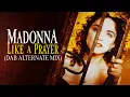 Lagu Madonna - Like a Prayer (Dab Alternate Mix)