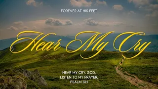 Hear My Cry — Soaking Worship Instrumental for Prayer, Reflection, Bible Study & Peaceful Sleep