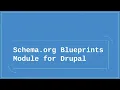 Schema org Blueprints Module for Drupal - Short Overview