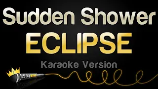 eclipse sudden shower karaoke version 
