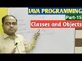 JAVA PROGRAMMING Part-15 Classes and Objects