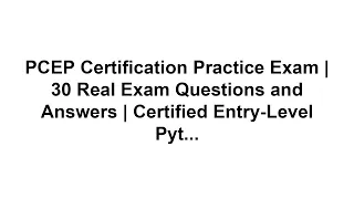 PCEP Certification Practice Exam 30 Real Exam Questions and Answers