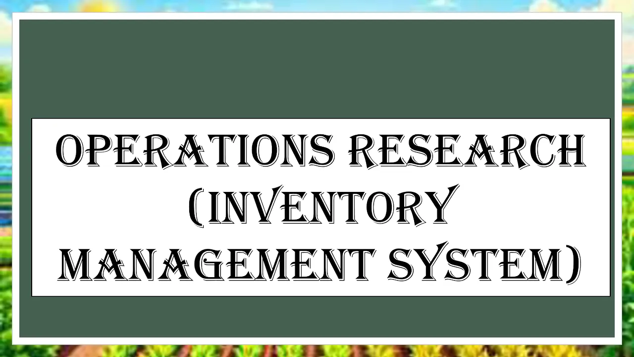Operations Research (Inventory Management System)