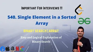 540 Single Element in a Sorted Array Leetcode 540 GFG Binary Search DSA