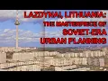 The Crowning Gem of Soviet Urban Planning Lazdynai Lithuania