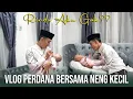 Lagu VLOG PERDANA BERSAMA NENG KECIL... RINDU AKU GK?? SETELAH LAMA GK NGEVLOG
