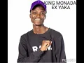 KING MONADA - EX YAKA new single