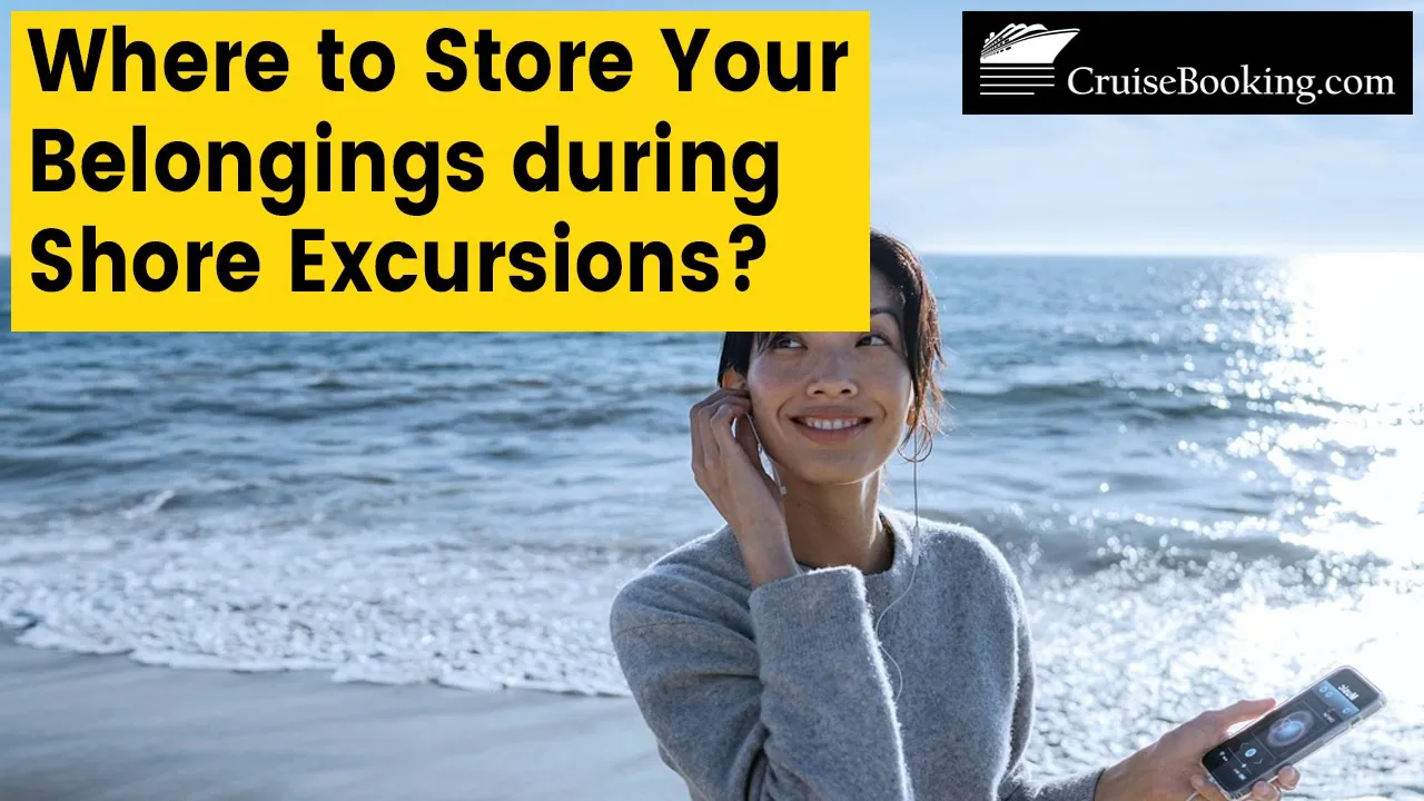 Where to Store Your Belongings During Shore Visits | CruiseBooking.com