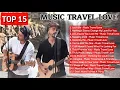 Music travel love let it be - Non Stop Song (Playlist 2024)