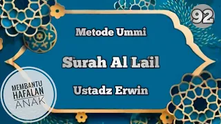Download Surat Al Lail #MetodeUmmi - Ustadz Erwin - Juz amma persurat - Di ulang 7x MP3