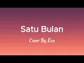 Download Lagu Bernadya - Satu Bulan ( COVER BY ECA JAPASAL )