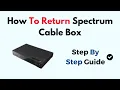 How To Return Spectrum Cable Box