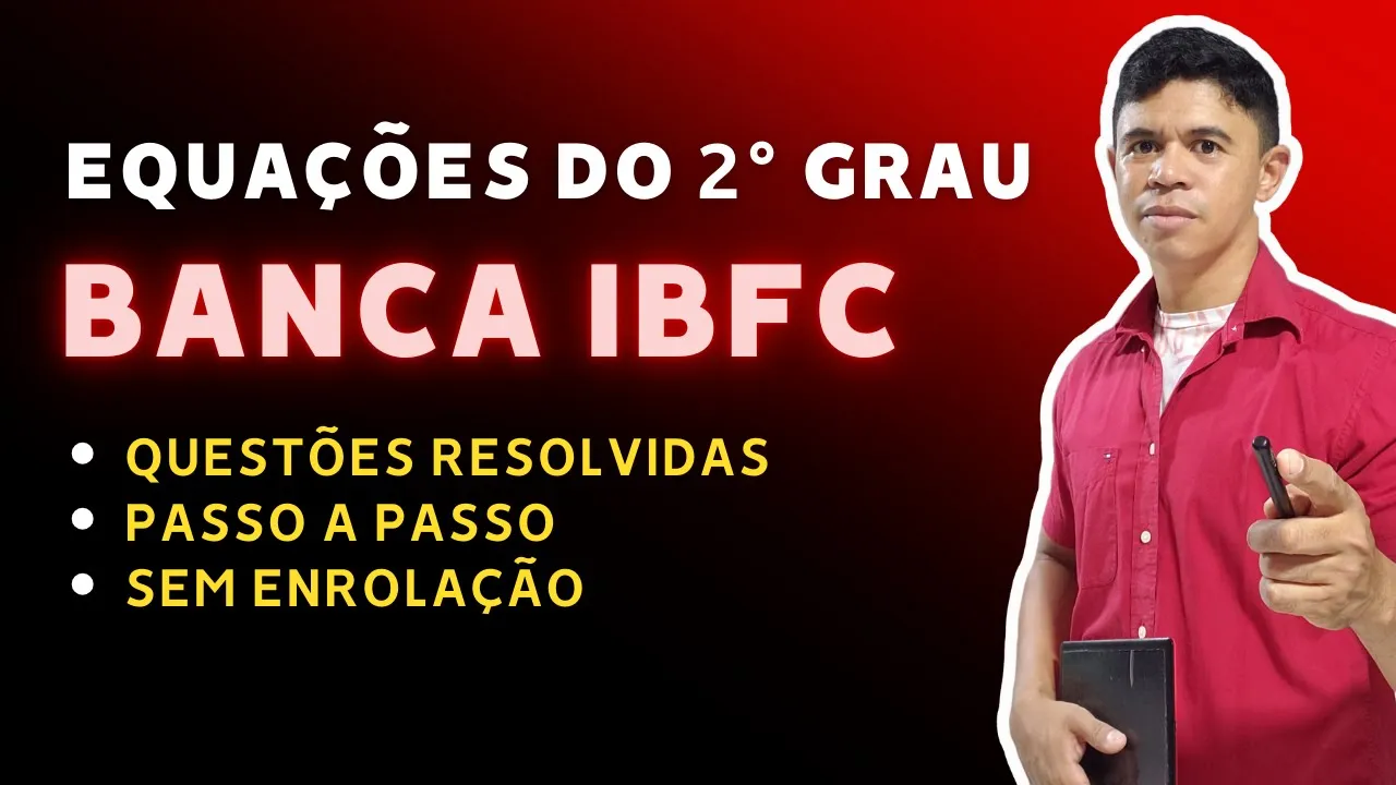 Combo Equações do 2° Grau Banca IBFC