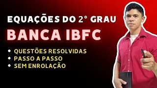 Equações do 2º Grau IBFC: Curso Completo com 15 Questões