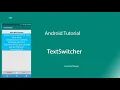 TextSwitcher - UI 28 TextSwitcher android tutorial