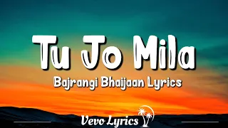 tu jo mila lyrics bajrangi bhaijaan salman khan kareena kapoor kk pritam with lyrics