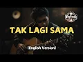 Download Lagu DIIE - Tak Lagi Sama (English Version)‼️NOAH x WHYKUSTIK