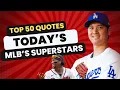 Top 50 Quotes from Today s Baseball Players That You Must Hear