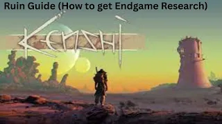 Ruins Guide How to Find Endgame Research - Kenshi