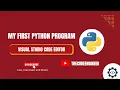 How to Print a Message in Python using VS Code Beginners Tutorial