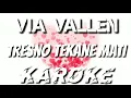 KAROKE | VIA VALLEN - TRESNO TEKANE MATI