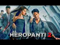 Lagu Heropanti 2 Full Movie HD Hindi Facts | Tiger Shroff | Nawazuddin Siddiqui | Tara Sutaria