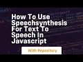 How to use speechsynthesis for text to speech in javascript
