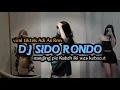 Download Lagu DJ SIDO RONDO || NANGING PIE KABEH IKI WES KEBACUT IBARAT BUBUR RABAKAL DADI SEGO || ADI AS RMX