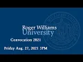 Roger Williams University Convocation 2021 Fri Aug 27 2021 3pm