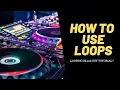Lagu How To Use Loops - Looping In and Out DJ Tutorial