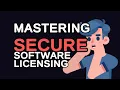 Mastering Secure Software Licensing Protect Your Code Like a Pro