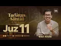 Download Lagu JUZ 11 (2023) - Ust. Bilal Attaki