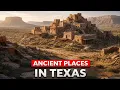 10 Ancient Sites in Texas That Still Don t Make Sense