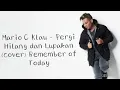 Download Lagu Mario G Klau - Pergi Hilang Dan Lupakan (cover) | Remember of Today | Lirik Lagu