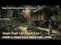 Download Lagu JANGAN KAGET LIAT RUMAH SAYA❗TINGGAL SENDIRI DI TENGAH HUTAN ANGKER TANPA LISTRIK